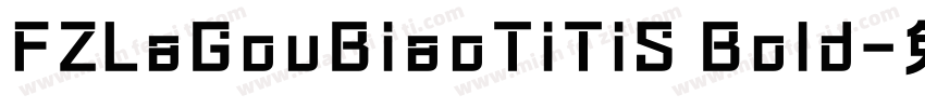 FZLaGouBiaoTiTiS Bold字体转换